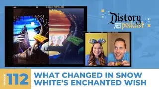Distory w/ Kate & Kirk Ep. 112:  Snow White Part 5 - What Changed in Snow White's Enchanted Wish