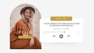 Zo saboteer jij je eigen succes en trek je snel meer overvloed aan - Podcast #159