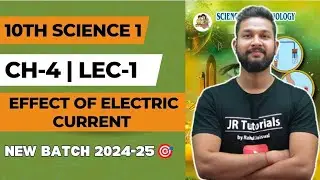 10th Science 1 | Chapter 4 | Effects of Electric Current | Lecture 1 | Maharashtra Board |