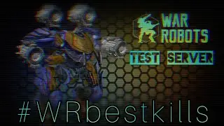 War Robots - test server – #WRbestkills