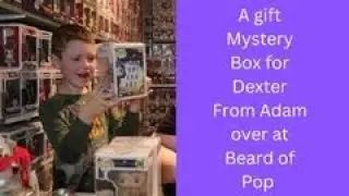 A Gift Box from @BeardofPOP for Dexter - What Funko Pops and more did Dexter get?