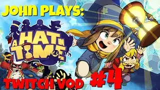 John Plays: A Hat in Time Ps4 - Part 5(Twitch Vod)