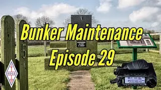 Bunker Maintenance Episode 29