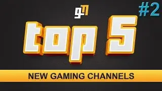 The Top 5 New Gaming Channels on YouTube - Girl Gamer Special - New Series Part 2 - 26 Sept 2015