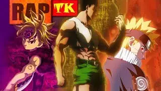 Rap: A Ira dos Protagonistas (GON, MELIODAS, NARUTO) // FT. Daarui e Enygma // TK RAPS (RockItPro)