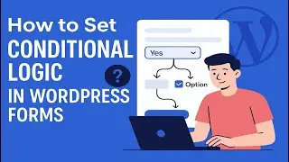 How to Set Conditional Logic in WordPress Forms | WPForms Conditional Fields Tutorial