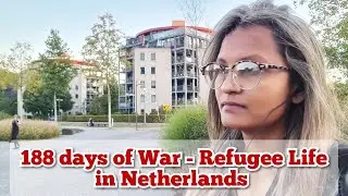 188 days of War - Refugee life in Netherlands