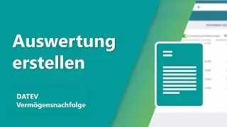 DATEV Vermögensnachfolge: Auswertung erstellen