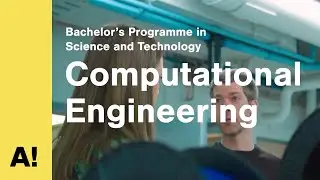 Computational Engineering, BSc  | Aalto University