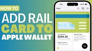 How To Add Railcard To Apple Wallet - Full Guide 2023