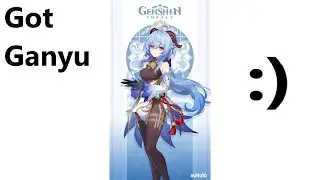 Got Ganyu :)