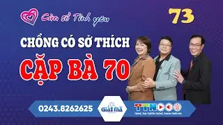 🔴[TRỰC TIẾP] Chồng Có Sở Thích Cặp Bà 70 | Cửa Sổ Tình Yêu 73 | Trò Chuyện Cùng Đinh Đoàn Hấp Dẫn