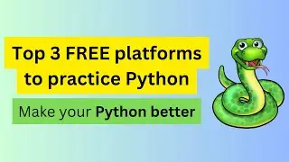 Top 3 FREE platforms to practice Python  (I recommend to you)