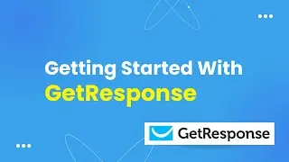 Getting Started With Getresponse Step By Step