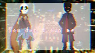 ♢~•You don't own me ~•meme♢• {{ ♢●Ink & Error●♢}} (•collab Bellis.ru•)