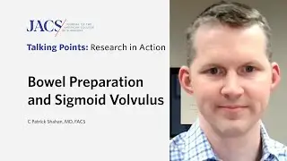 Bowel Preparation and Sigmoid Volvulus | JACS Talking Points | ACS