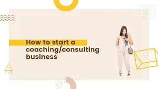How to start a successful consulting and coaching business to get to six figures in 2023