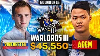 $45.000 - WARLORDS III - ACCM vs VINCHESTER - ROUND OF 16