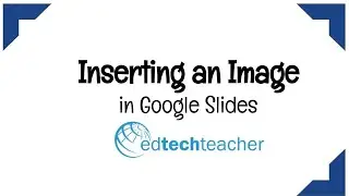 Inserting an Image into Google Slides