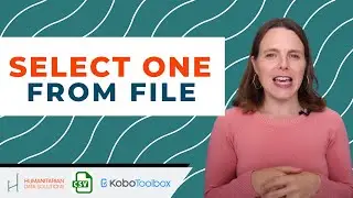 Select Choices from an External File | KoBoToolbox | ODK | select_one_from_file