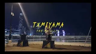 TXMIYAMA - FOR THE CITY (prod. by Rxkz) [MV]