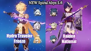 C6 Hydro Traveler Freeze & C0 Raiden National | NEW Spiral abyss 5.6 | Genshin Impact