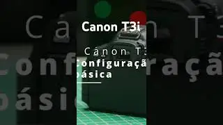 Canon T3i - fácil
