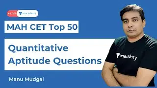 MAH CET Top 50 Questions  [P1] | Quantitative Aptitude MBA CET Crash Course Unacademy | MAH CET 2021