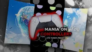 mania (fnf) on a ps5 controller??