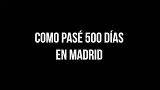 500 DÍAS EN MADRID CON SÓLO 100€
