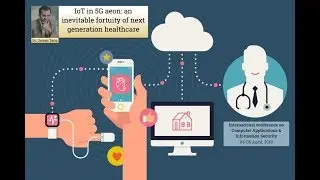 IoT in 5G aeon: next-generation healthcare - ICCAIS Riyadh 2018