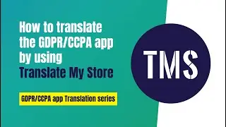 How to translate the GDPR/CCPA app by using Translate My Store app  |  Shopify