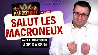 Salut les macroneux - Parodie de Joe Dassin