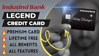 Indusind Legend credit card | Total Benefits | Lifetime free Edition