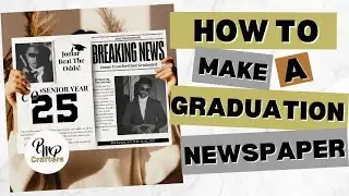 How To Make A Custom Grad Newspaper | DIY Newspaper