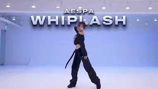 aespa 에스파 - Whiplash ｜KPOP DANCE CLASS