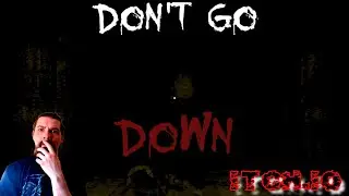 Dont Go Down Just Run Away!