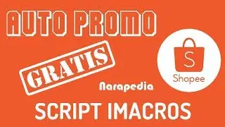 Script imacros Shopee Auto Promote Gratis