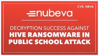 Breaking Down: Nubeva Success Against Advanced Hive Ransomware in Public School Attack