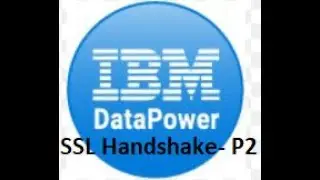 SSL Handshake in Datapower- Part 2