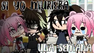 || 🎬 Si yo muriera una semana 🎬 || Lion_Pink
