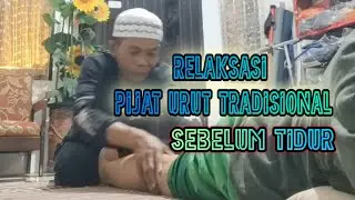 Relaksasi Pijat Urut Tradisional Sebelum Tidur