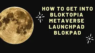 HOW TO GET INTO BLOKTOPIA METAVERSE LAUNCHPAD - BLOKPAD