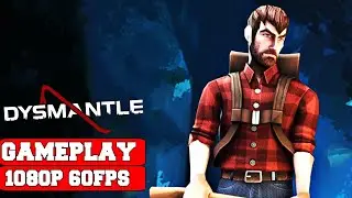 DYSMANTLE Gameplay (PC)