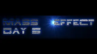 PSYCHESHIRE - Mass Effect 2: Day 5