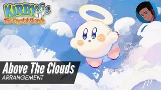 Kirby 64: The Crystal Shards - Above The Clouds (Arrangement)
