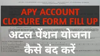 APY Closure Form Fill Up | how to fill Apy closure form