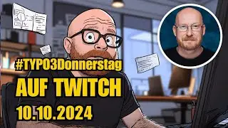 TYPO3 Donnerstag 10.10.2024: RTE-Custom-Config, Content Blocks & WebP Optimierung #TYPO3 #Twitch