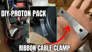 DIY Proton Pack Ribbon Cable Clamp!