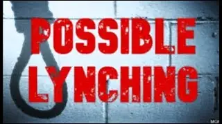 A MAN WAS LYNCHED TODAY! | Racism and Modern Day Lynchings | 